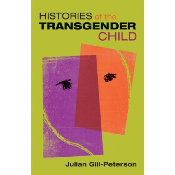 Histories of the Transgender Child (häftad, eng)