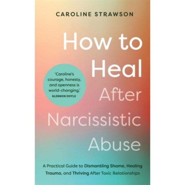How to Heal After Narcissistic Abuse (häftad, eng)