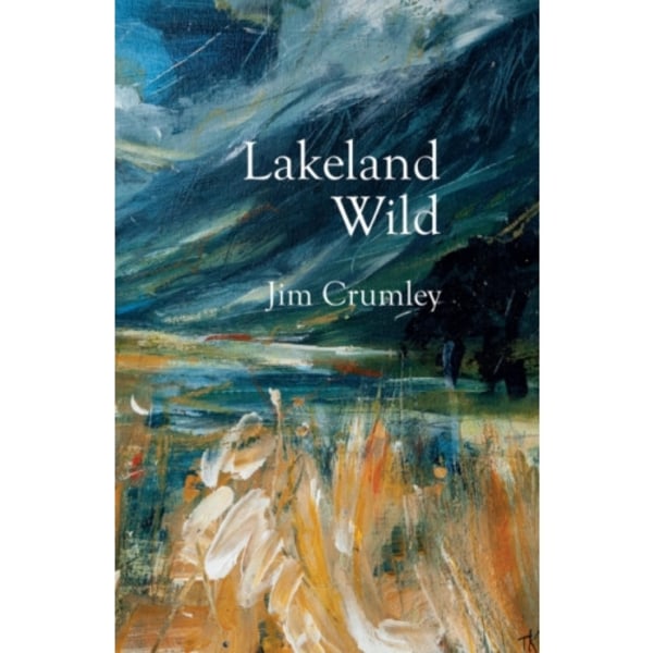 Lakeland Wild (inbunden, eng)