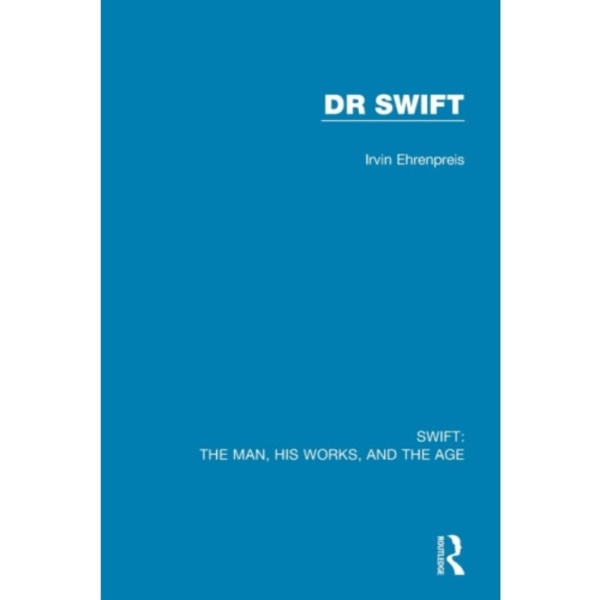 Swift: The Man, his Works, and the Age (häftad, eng)