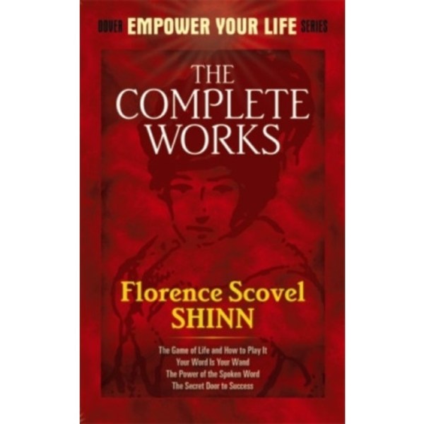 The Complete Works of Florence Scovel Shinn Complete Works of Florence Scovel Shinn (häftad, eng)