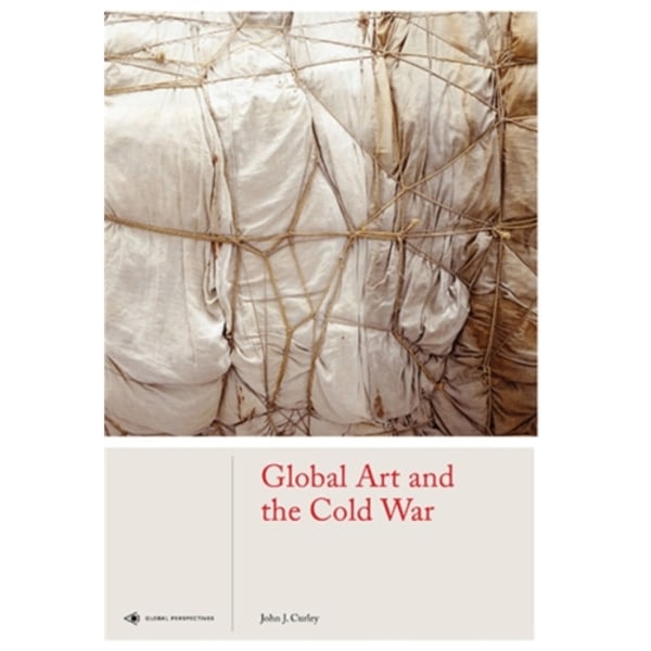 Global Art and the Cold War (inbunden, eng)