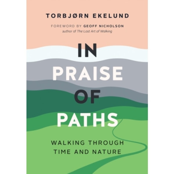 In Praise of Paths (häftad, eng)