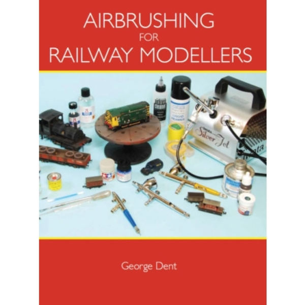 Airbrushing for Railway Modellers (häftad, eng)