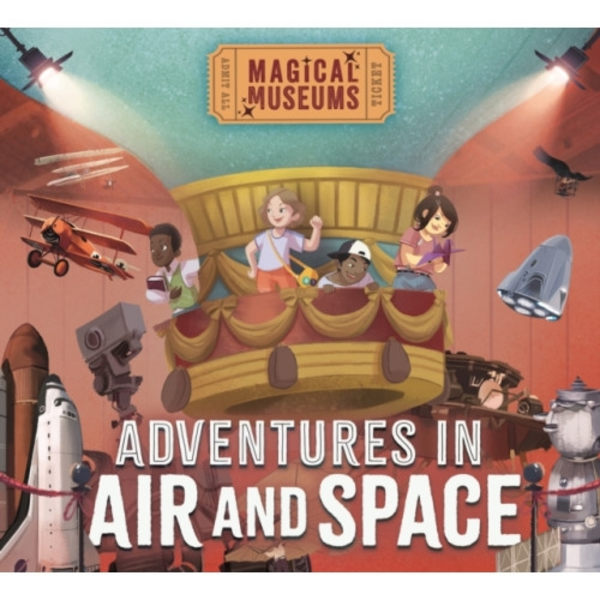 Magical Museums: Adventures in Air and Space (inbunden, eng)