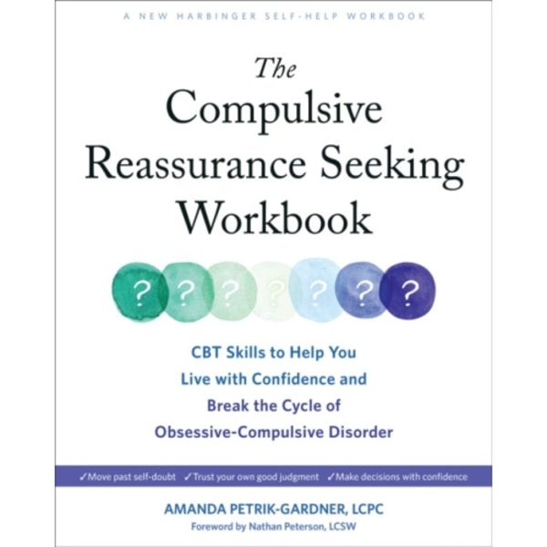 The Compulsive Reassurance Seeking Workbook (häftad, eng)