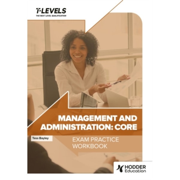 Management and Administration T Level Exam Practice Workbook (häftad, eng)