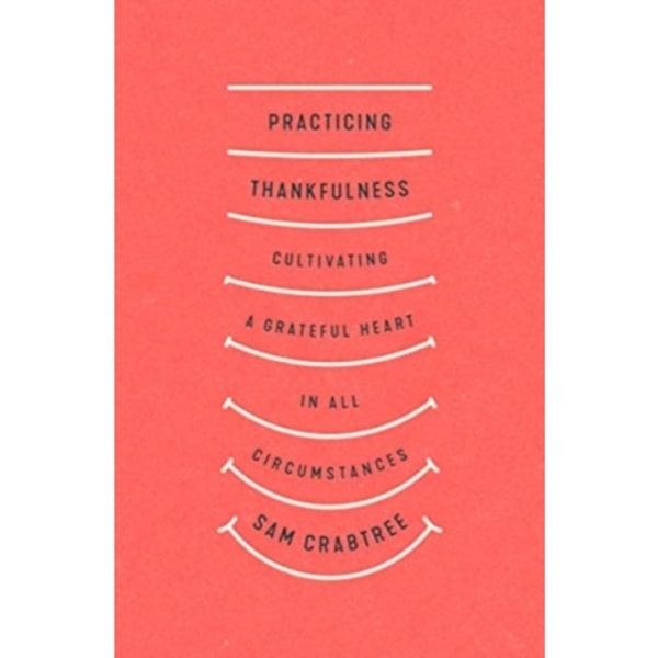 Practicing Thankfulness (häftad, eng)