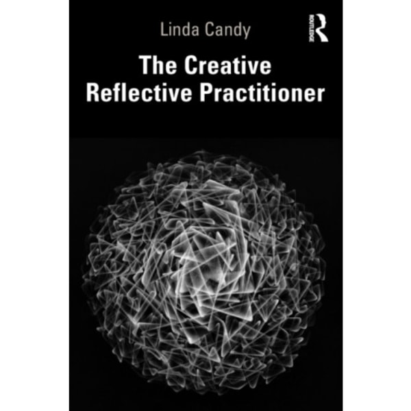 The Creative Reflective Practitioner (häftad, eng)