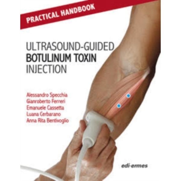 Practical Handbook for Ultrasound-guided Botulinum Toxin Injection (häftad, eng)