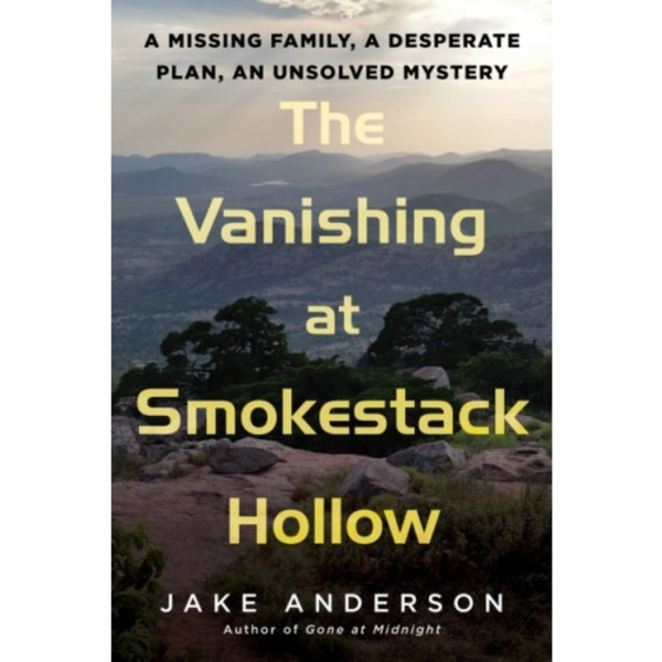 The Vanishing at Smokestack Hollow (inbunden, eng)