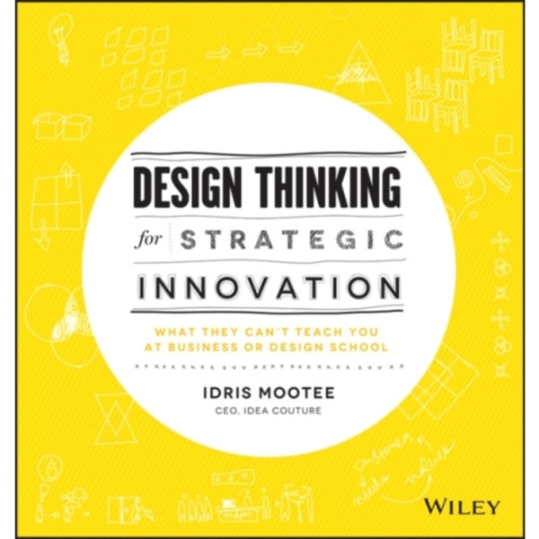 Design Thinking for Strategic Innovation (inbunden, eng)