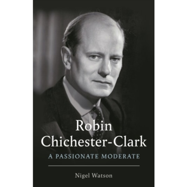 Robin Chichester-Clark (inbunden, eng)