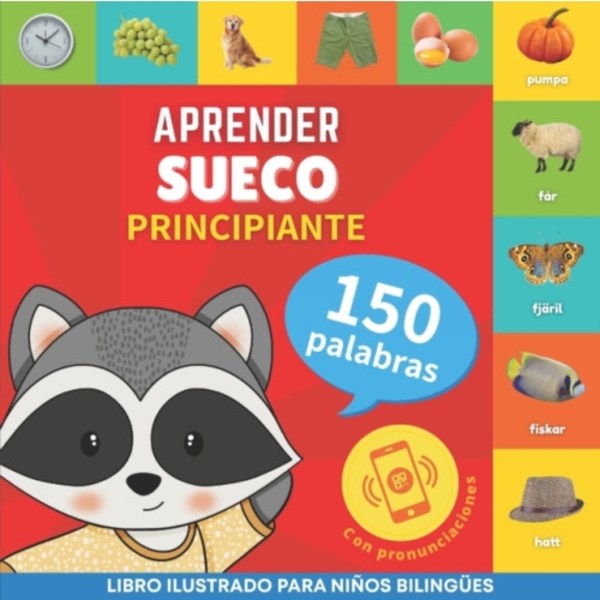 Aprender sueco - 150 palabras con pronunciacion - Principiante (häftad, spa)