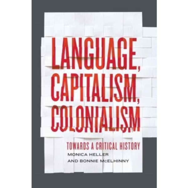 Language, Capitalism, Colonialism (häftad, eng)