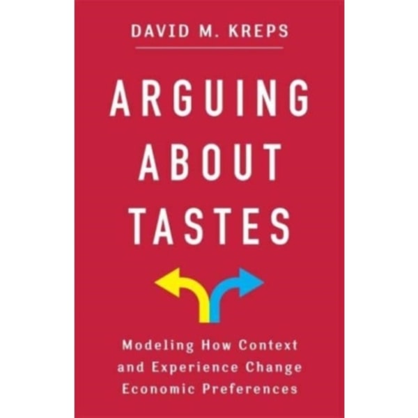 Arguing About Tastes (inbunden, eng)