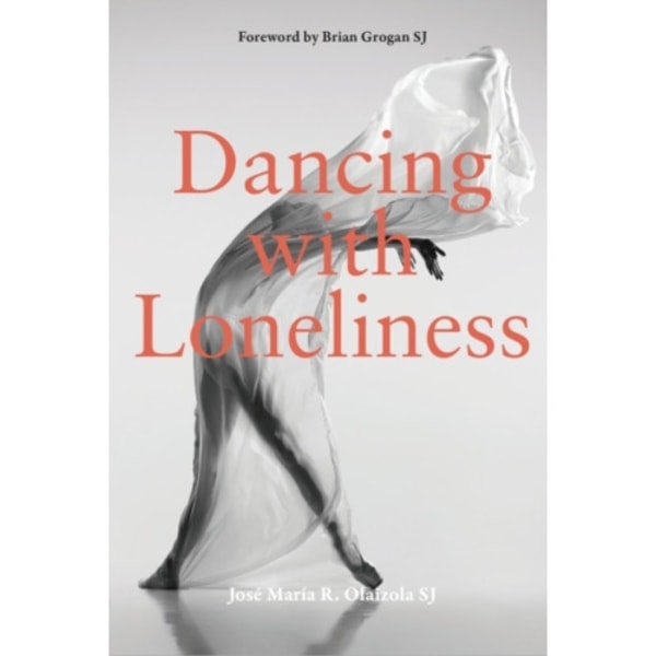 Dancing With Loneliness (häftad, eng)