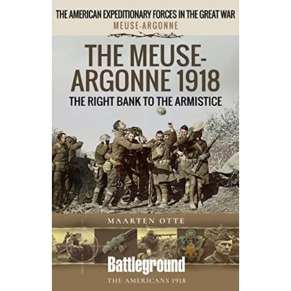 The Meuse Heights to the Armistice (häftad, eng)