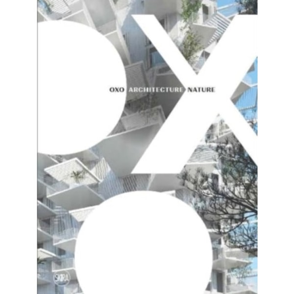 OXO Architecture Nature (inbunden, eng)