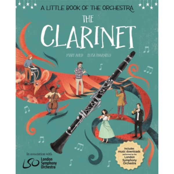 A Little Book of the Orchestra: The Clarinet (inbunden, eng)