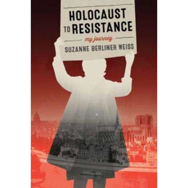 Holocaust to Resistance (häftad, eng)