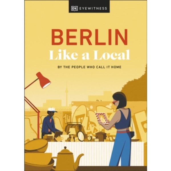 Berlin Like a Local (inbunden, eng)