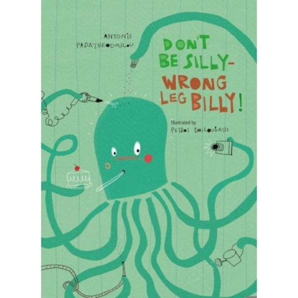 Don’t Be Silly-Wrong Leg Billy! (inbunden, eng)