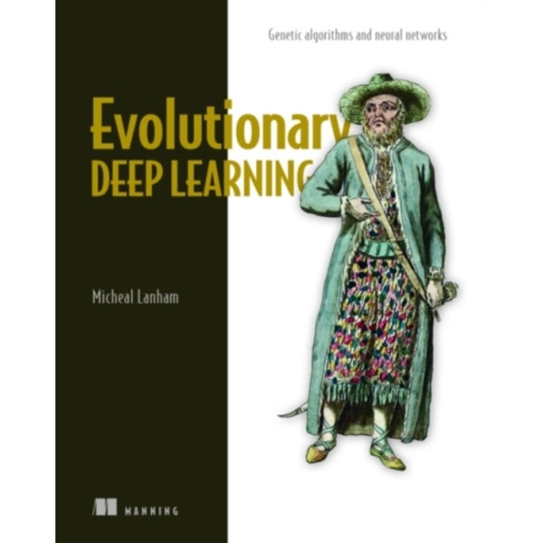 Evolutionary Deep Learning (häftad, eng)