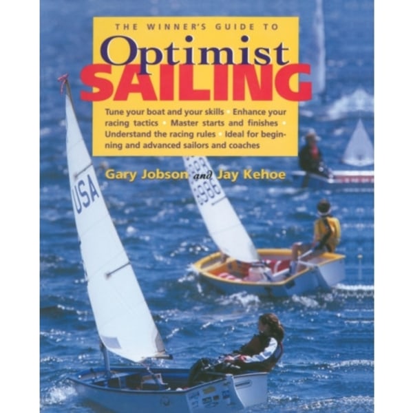 The Winner's Guide to Optimist Sailing (häftad, eng)