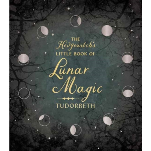 The Hedgewitch's Little Book of Lunar Magic (inbunden, eng)