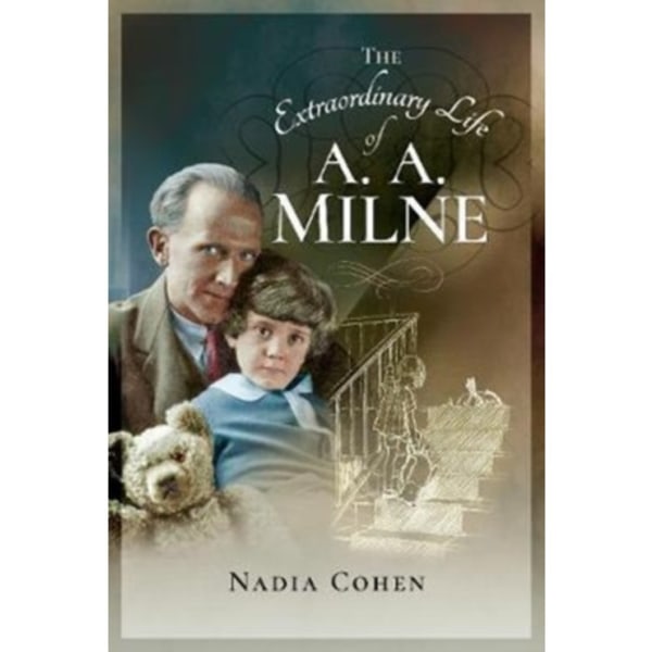 The Extraordinary Life of A A Milne (inbunden, eng)