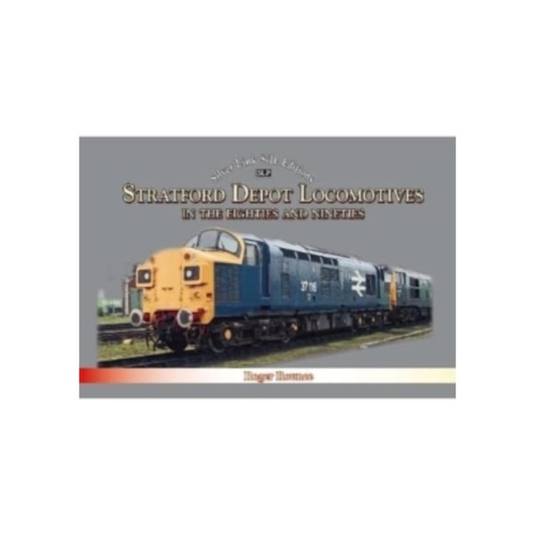 Stratford Depot Locomotives (inbunden, eng)