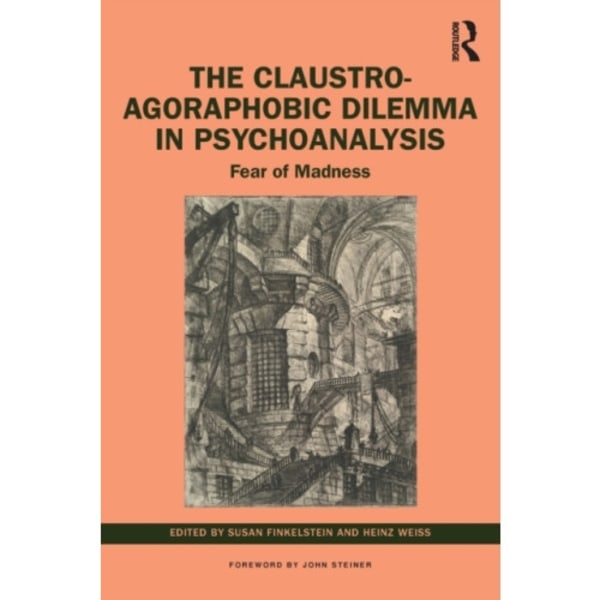 The Claustro-Agoraphobic Dilemma in Psychoanalysis (häftad, eng)