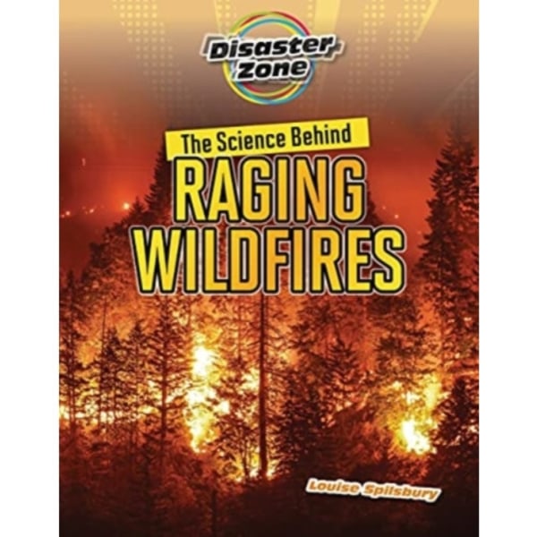 The Science Behind Raging Wildfires (häftad, eng)