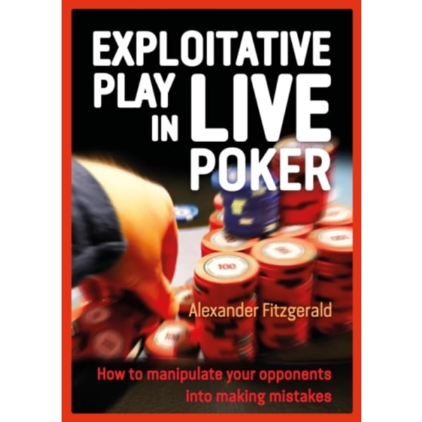 Exploitative Play in Live Poker (häftad, eng)