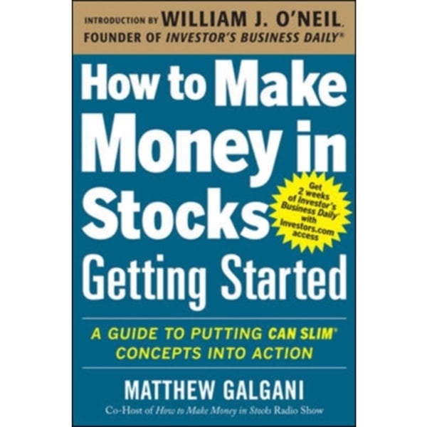 How to Make Money in Stocks Getting Started: A Guide to Putting CAN SLIM Concepts into Action (häftad, eng)