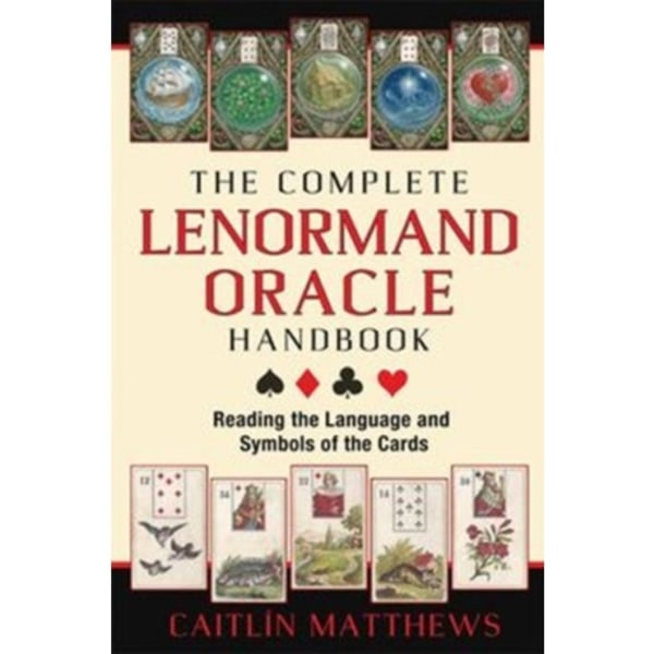 The Complete Lenormand Oracle Handbook (häftad, eng)