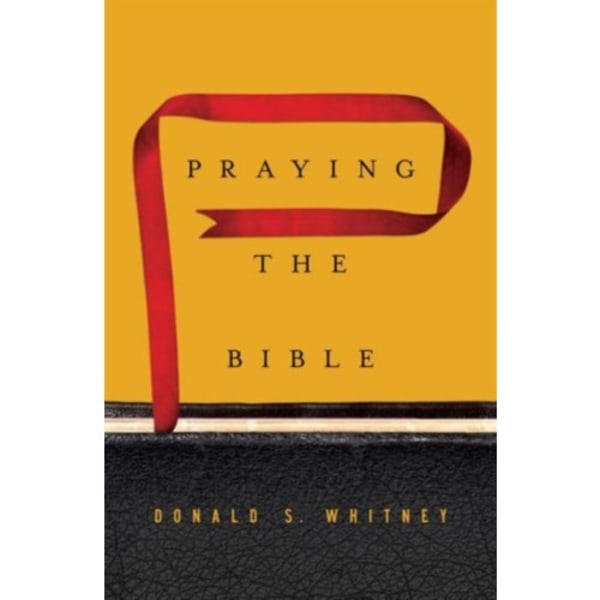 Praying the Bible (inbunden, eng)