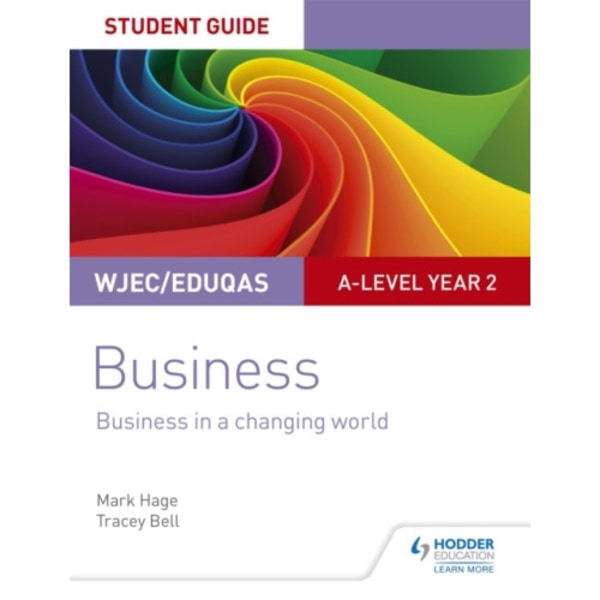 WJEC/Eduqas A-level Year 2 Business Student Guide 4: Business in a Changing World (häftad, eng)