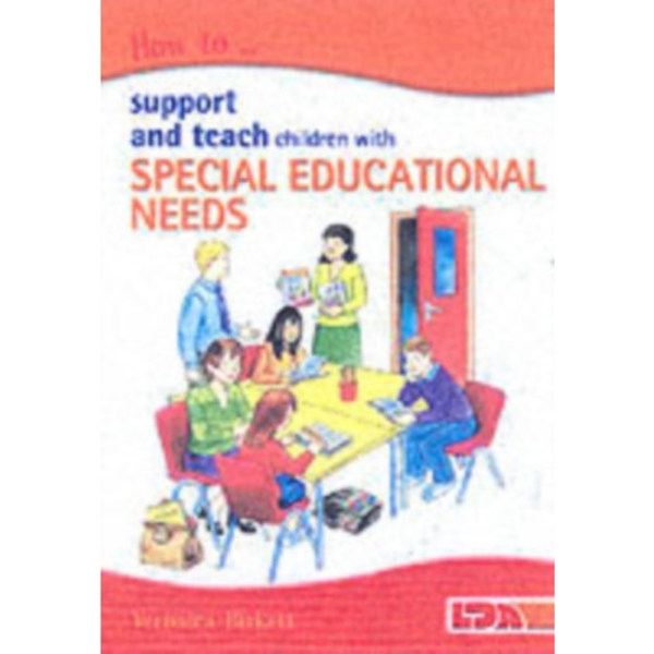 How to Support and Teach Children with Special Educational Needs (häftad, eng)