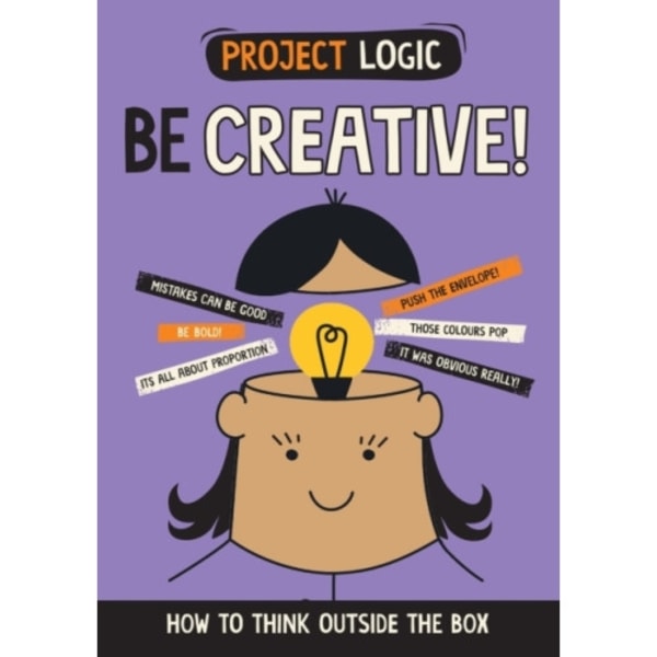 Project Logic: Be Creative! (häftad, eng)