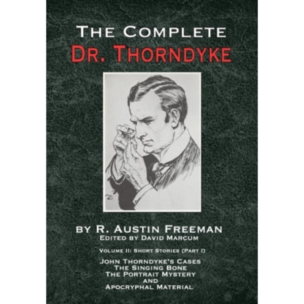 The Complete Dr. Thorndyke - Volume 2 (inbunden, eng)