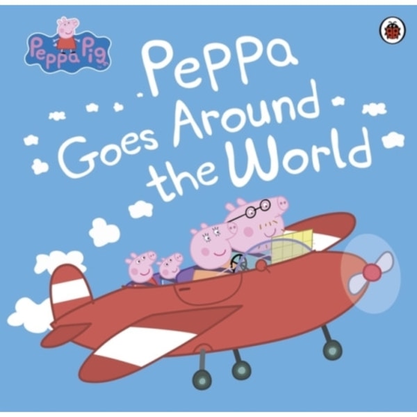 Peppa Pig: Peppa Goes Around the World (häftad, eng)