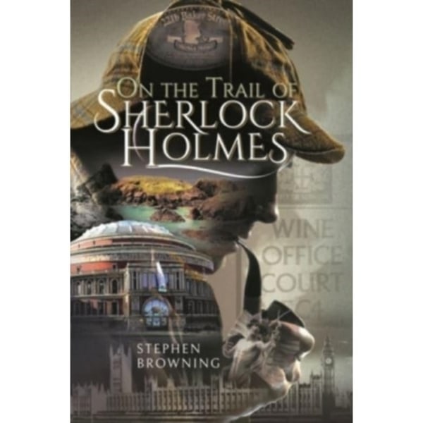 On the Trail of Sherlock Holmes (inbunden, eng)