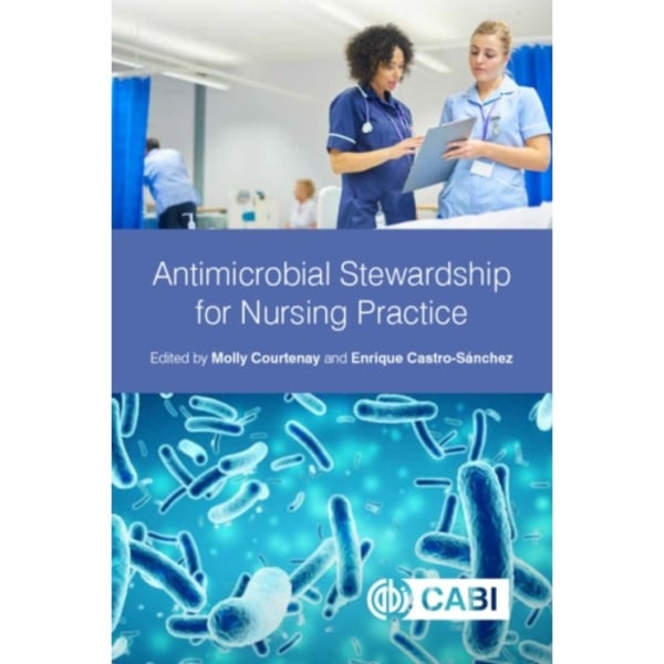 Antimicrobial Stewardship for Nursing Practice (häftad, eng)