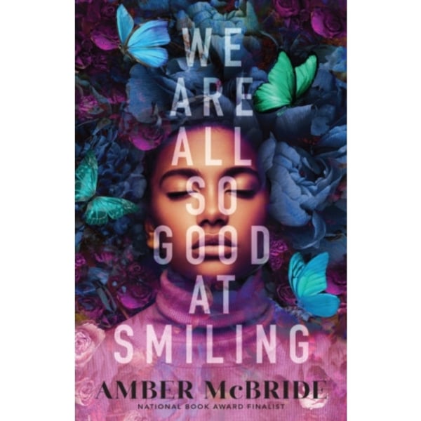 We Are All So Good at Smiling (inbunden, eng)