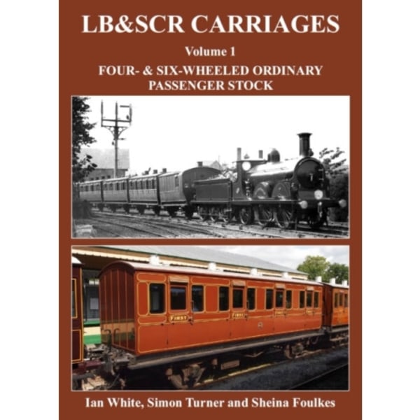 LB&SCR Carriages Volume 1 (inbunden, eng)