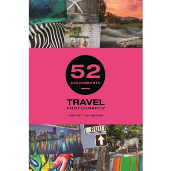 52 Assignments: Travel Photography (inbunden, eng)