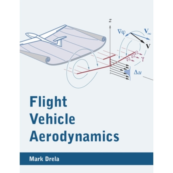 Flight Vehicle Aerodynamics (häftad, eng)