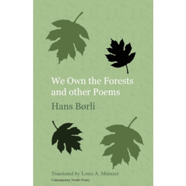 We Own the Forests and Other Poems (häftad, eng)